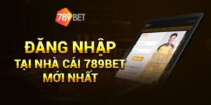 Đăng nhập 789bet là thao tác quan trọng giúp các bạn vào tài khoản của mình